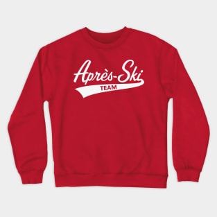 Après-Ski – Team (Lettering / Apres Ski / Apresski / White) Crewneck Sweatshirt